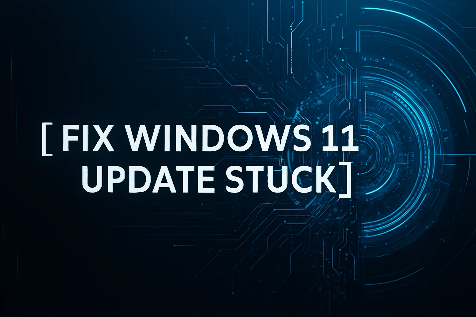 Fix Windows 11 Update Stuck