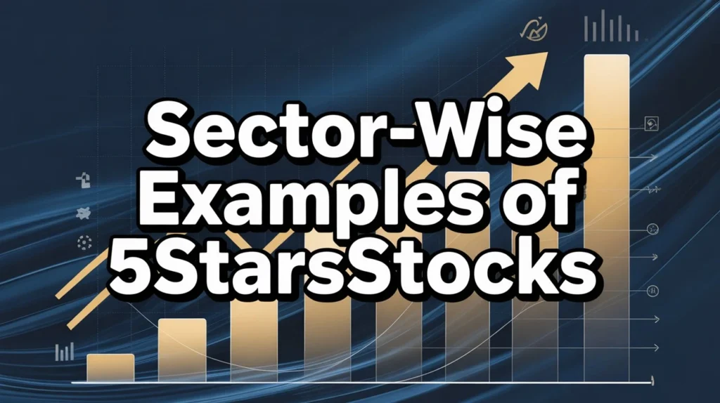 Sector-Wise Examples of 5StarsStocks
