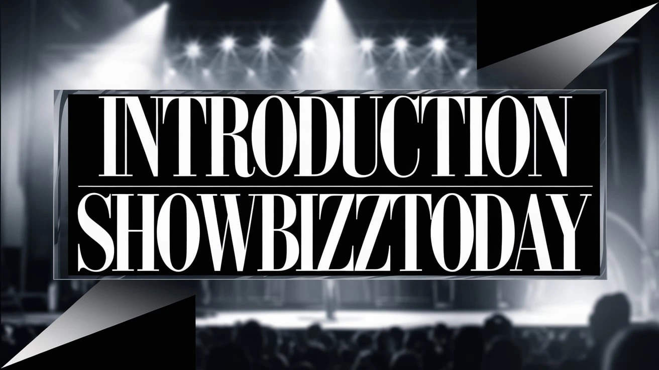 Introduction ShowbizzToday